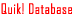 Use the Quik! integrated database to populate forms...